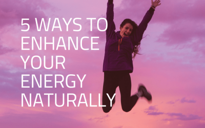 5 Ways to Enhance Your Energy Naturally