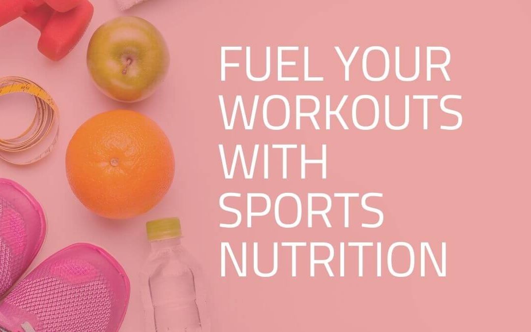 Fuel Your Workouts with Sports Nutrition