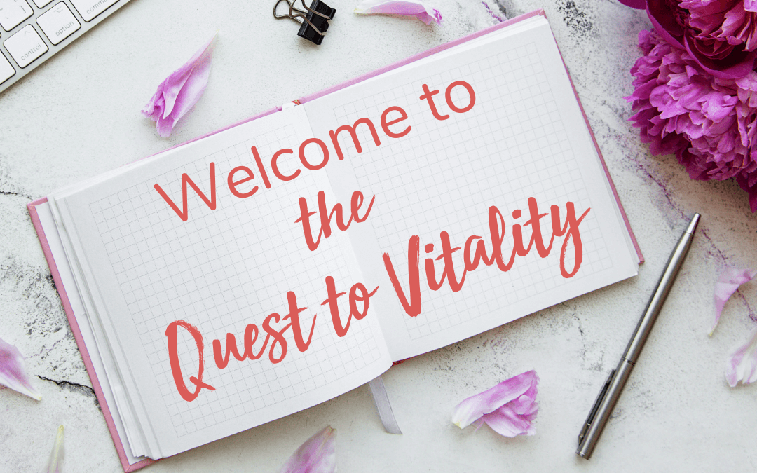 Welcome to the Quest to Vitality
