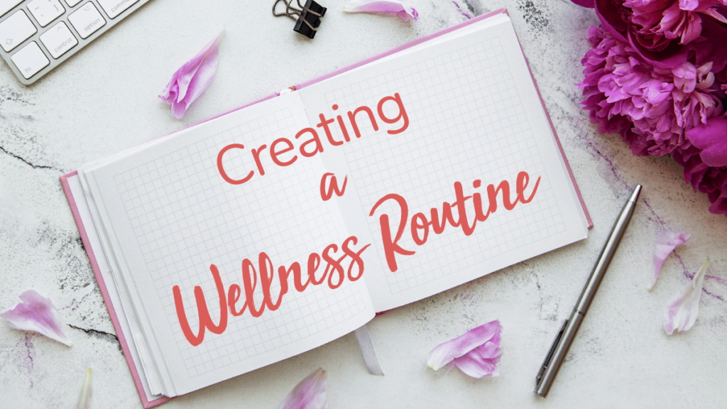 Creating a Wellness Routine