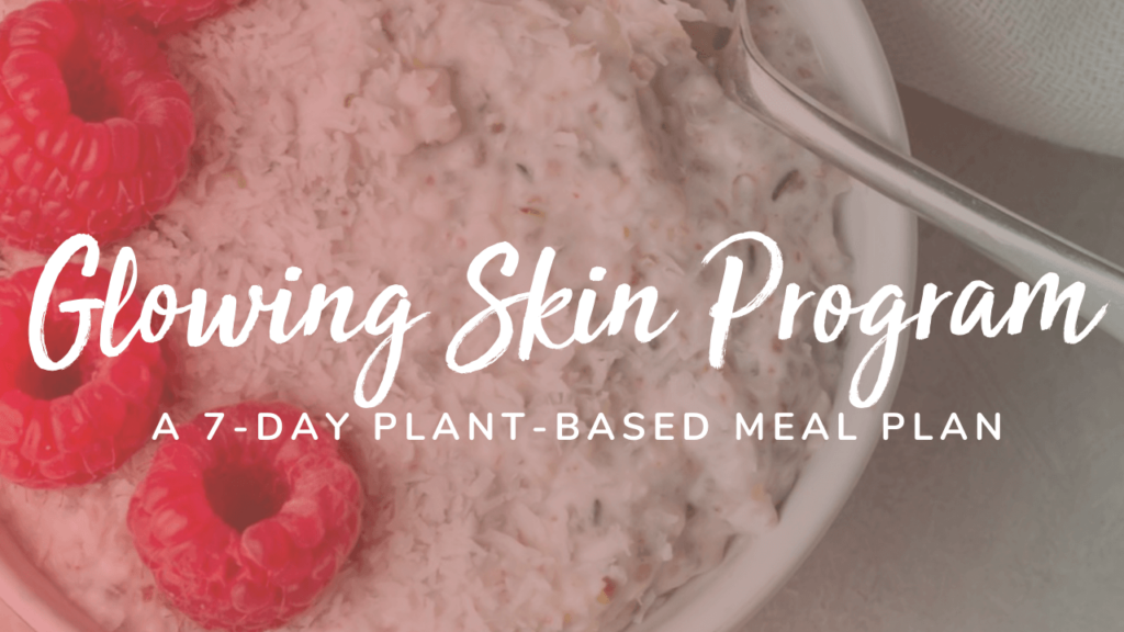 Plant-Based Meal Plan for Glowing Skin